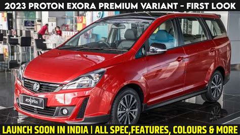 Proton Exora Premium Variant Launched First Look Priced Rm