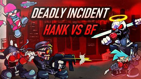 Fnf Deadly Incident New Hardest Fnf Mod Hank Vs Bf Youtube