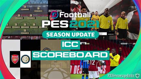 Pes 2021 Scoreboard International Champions Cup By Spursfan18 Youtube