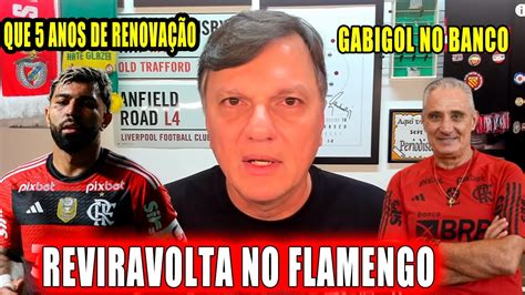 Reviravolta No Flamengo Informa O Tite E Gabigol Mauro Cezar Faz