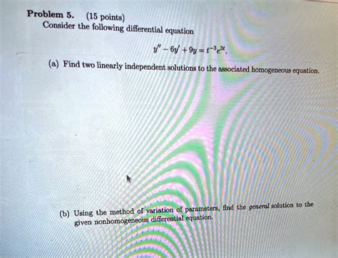 Solved Problem 5 15 Points Consider The Following Differential Equation V 6y 9y T 3e3