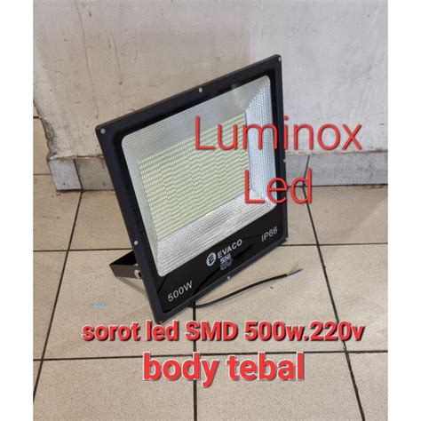 Jual Sorot Led Smd Evaco 500watt 500w Tembak Flood Light 500 Watt 500 W