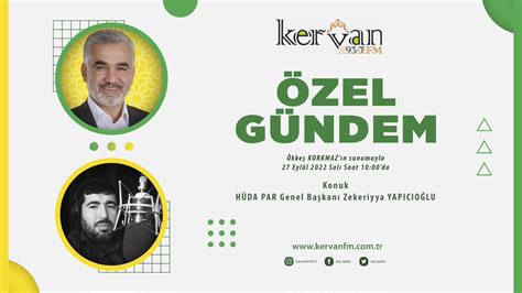 KERVAN FM 93 7 on Twitter HÜDA PAR HurDavaPartisi Genel Başkanı