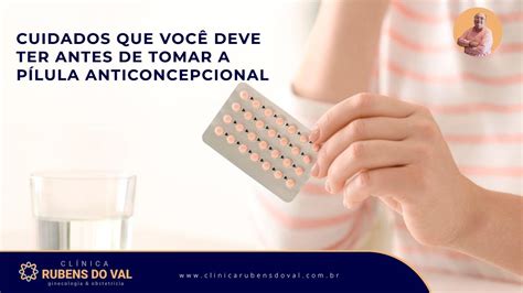 Cuidados Que Você Deve Ter Antes De Tomar A Pílula Anticoncepcional