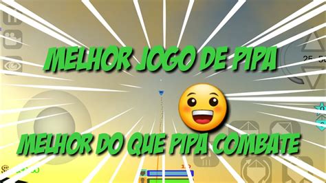 O melhor jogo de pipa já lançado Projeto reló YouTube