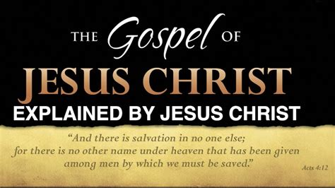 The Gospel Of Jesus Christ Explained By Jesus Christ Youtube