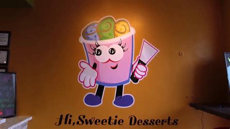 Hi Sweetie Ice Cream Rolls And Desserts Youtube