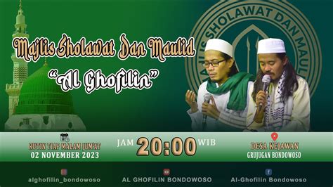 Live Majlis Sholawat Dan Maulid Al Ghofilin Desa Kejawan Grujugan