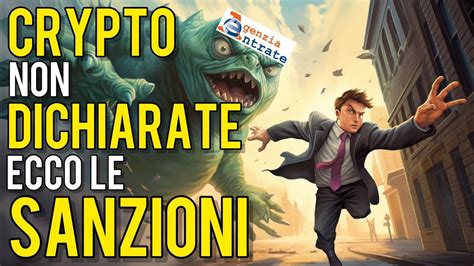 Cosa Rischi Quali Sanzioni Non Dichiare Le Criptovalute Tutto