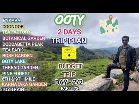 Ooty Tourist Places To Visit Ooty Days Trip Plan Ooty In Auto