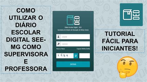 COMO UTILIZAR O DIÁRIO ESCOLAR DIGITAL SEE MG COMO SUPERVISORA E