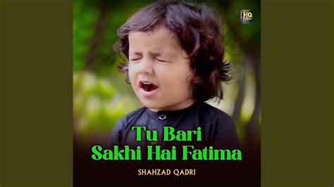 Tu Bari Sakhi Hai Fatima Youtube