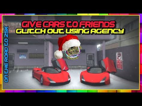 G C T F Agency Glitch Out Give Cars To Friends Glitch Gta Free Cars