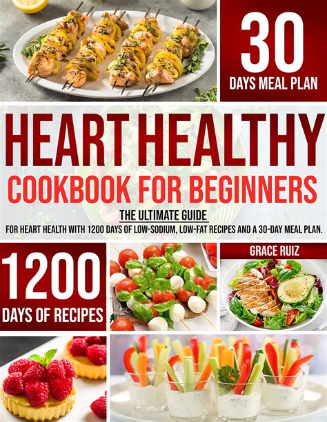 HEART HEALTHY COOKBOOK FOR BEGINNER The Ultimate Guide For Heart