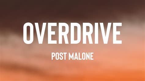 Overdrive Post Malone Visualized Lyrics YouTube