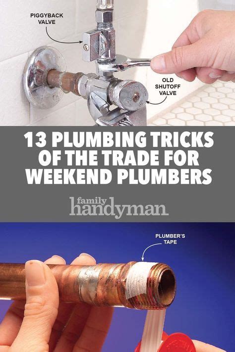 13 Plumbing Tricks Of The Trade For Weekend Plumbers Diy Plumbing