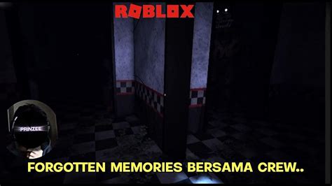 Roblox Forgotten Memories Bersama Crew Youtube