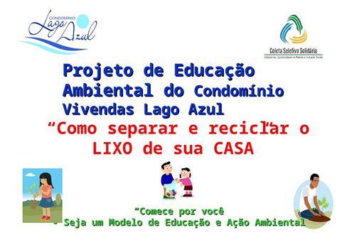 Ppt Comece Por Voc Seja Um Modelo De Educa O E A O Ambiental