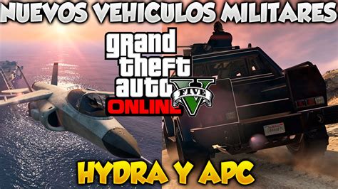 GTA 5 Online Hydra Y APC Nuevos Vehiculos Militares En Actualizacion De