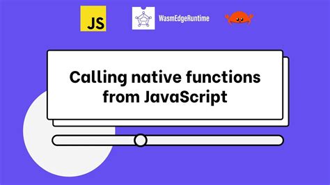 从 Javascript 调用本地函数 用 Wasmedge 运行 Javascript 程序 知乎