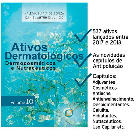 Livro Ativos Dermatológicos Dermocosméticos e Nutracêuticos Volume 10