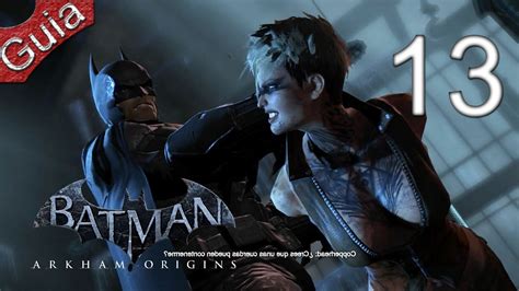 Batman Arkham Origins Walkthrough parte 13 Español Copperhead YouTube