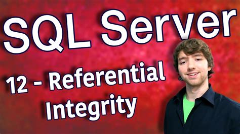 Sql Server 12 Referential Integrity Youtube