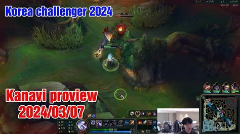 Kanavi Proview 2024 03 07 Kindred Leesin Zyra Korea Challenger JDG