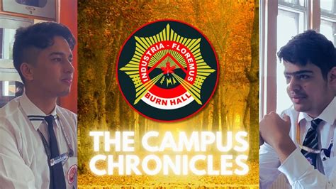 The Campus Chronicles A Chat With The Head Boy Episode 1 Burn Hall