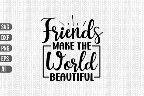 Friends Make The World Beautiful SVG Graphic By Craft Store Creative