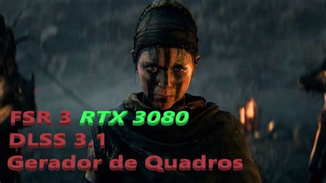 Hellblade II FSR 3 Mod DLSS 3 0 Gerador De Quadros RTX 3080 E RTX 20xx