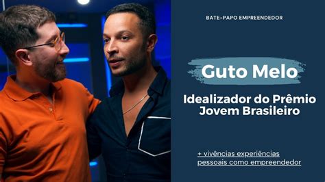 Bate Papo Empreendedor GUTO MELO YouTube