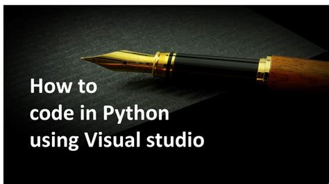 How To Code In Python Using Visual Studio I2tutorials