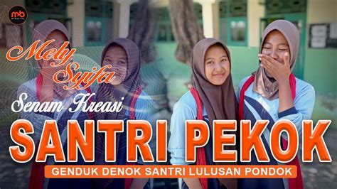 Senam Kreasi Santri Pekok Mely Syifa Senam Kreasi Dj Santri Pekok