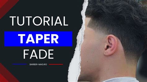 Tunsoare Taper Fade Ghid Detaliat Pas Cu Pas Pentru Un Look Impecabil