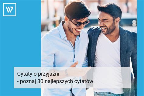 Cytaty O Przyjazni Poznaj Najlepszych Cytat W Coaching