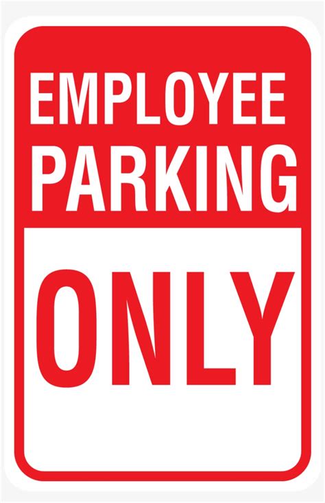 Employee Parking Only Special Event Parking Sign Free Transparent