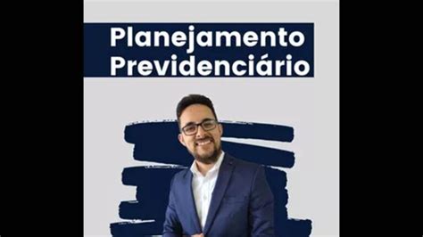 Dominando O Planejamento Previdenciário É Bom De Verdade