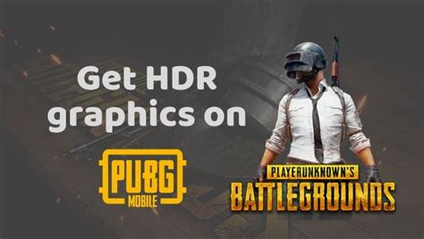 Get Hdr Graphics On Pubg Mobile For Any Android Device