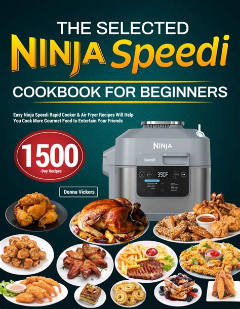 The Selected Ninja Speedi Cookbook For Beginners Easy Ninja Speedi Rapid Cooker And Air Fryer