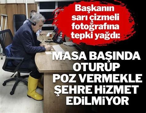 Felaket geliyorum dedi AKPli başkanın sarı çizmeli fotoğrafına