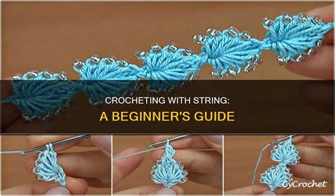 Crocheting With String A Beginner S Guide CyCrochet