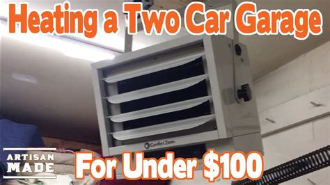 How To Heat A Garage Or Workshop For Under 100 The Comfort Zone