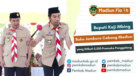 Bupati Kaji Mbing Buka Jambore Cabang Madiun Yang Diikuti 5 530 Pramuka