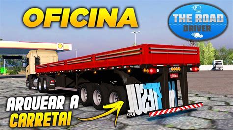 Mega Atualiza O Do The Road Driver Oficina E Op O De Arquear A