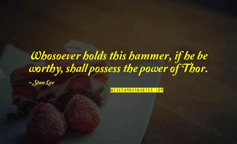 Thor Hammer Quotes: top 20 famous quotes about Thor Hammer