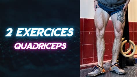 Quadriceps 2 Exercices De Callisthénie Pour Les Faire Grossir Youtube