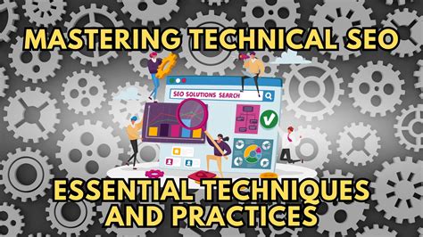 Mastering Technical SEO Essential Techniques And Practices