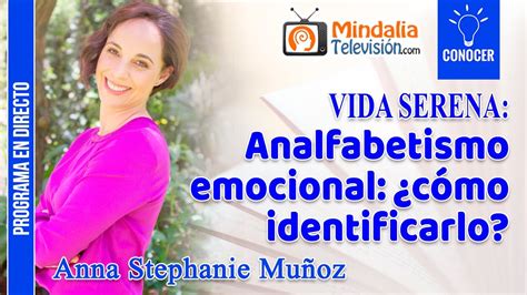 Analfabetismo emocional cómo identificarlo por Anna Stephanie Muñoz