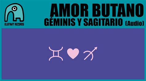 AMOR BUTANO Géminis Y Sagitario Audio YouTube